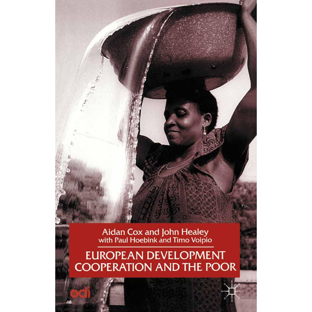 European Development Cooperation and the Poor, Fachbücher von T. Voipio, A. Cox, J. Healey, P. Hoebink