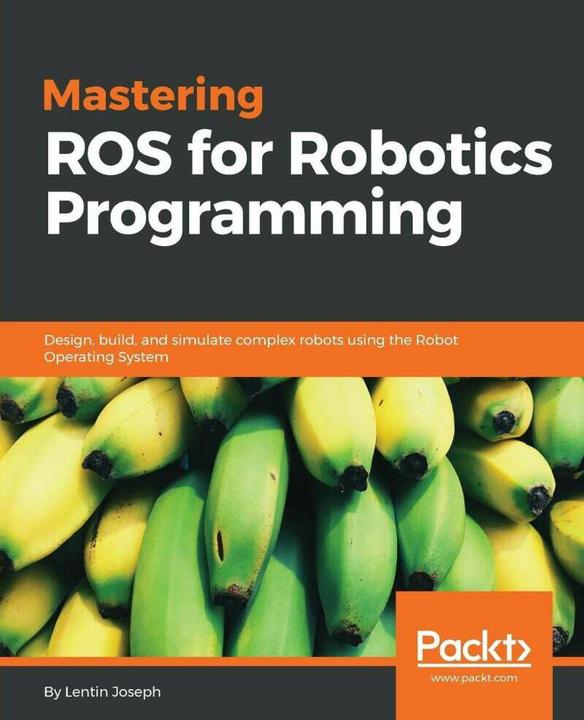 Produktbild Mastering Ros for Robotics Programming
