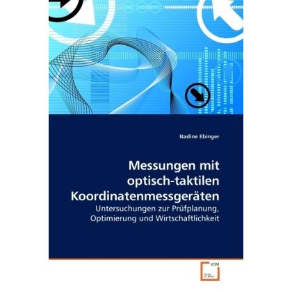 Messungen mit optisch-taktilen Koordinatenmessgeräten, Fachbücher von Nadine Ebinger
