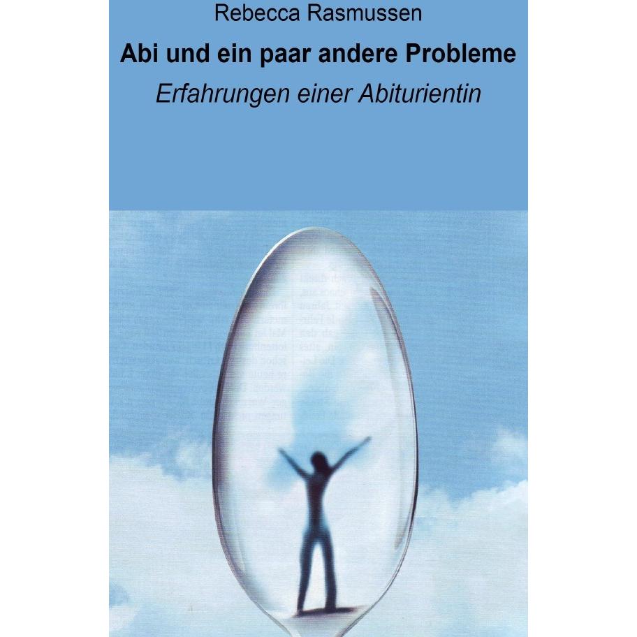 Abi und andere Katastrophen, Belletristik von Rebecca Rasmussen