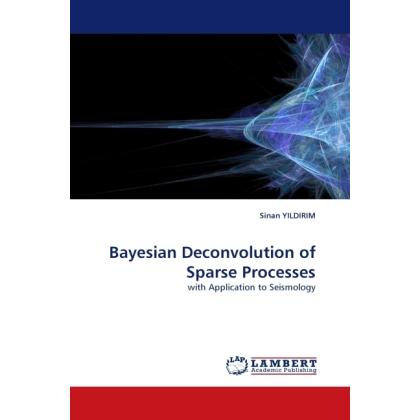 Bayesian Deconvolution of Sparse Processes, Fachbücher