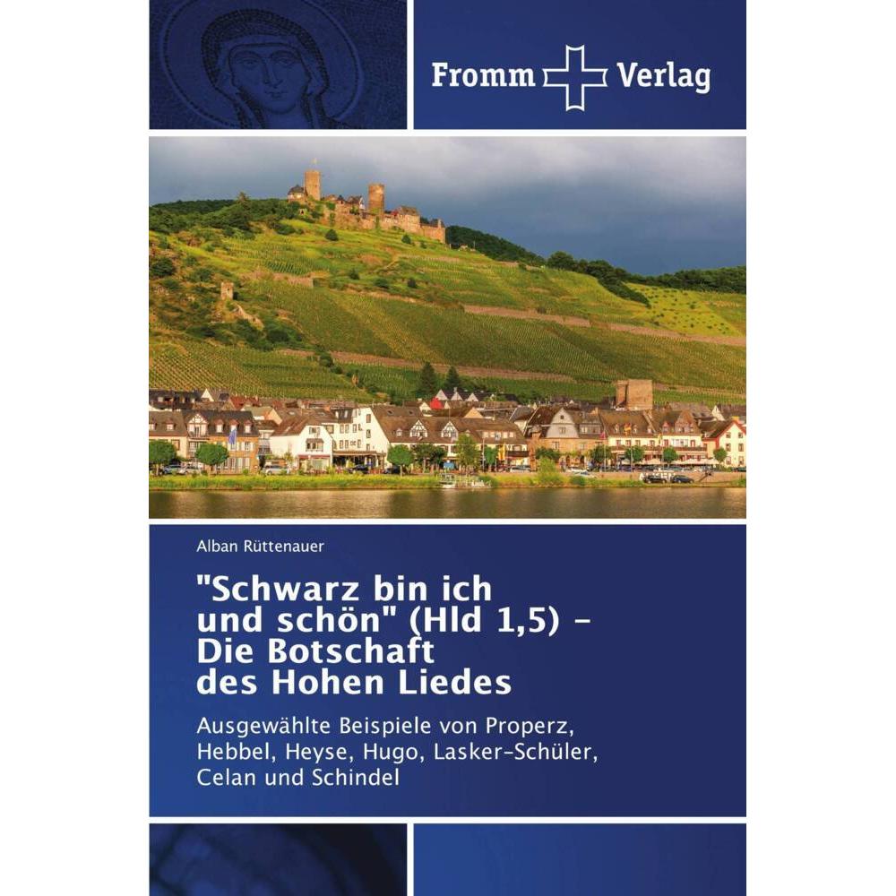 'Schwarz bin ich und schön' (Hld 1,5) - Die Botschaft des Hohen Liedes, Fachbücher von Alban Rüttenauer