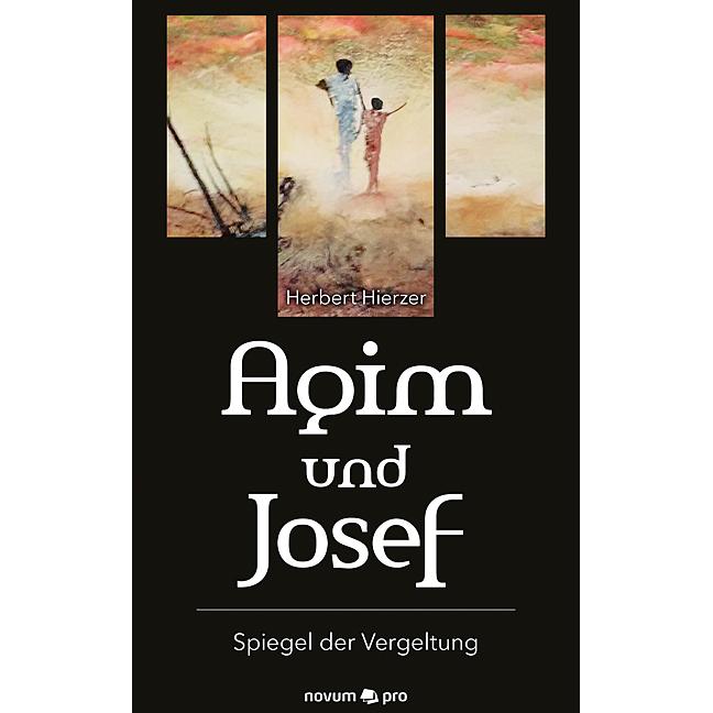 Agim und Josef, Belletristik von Herbert Hierzer