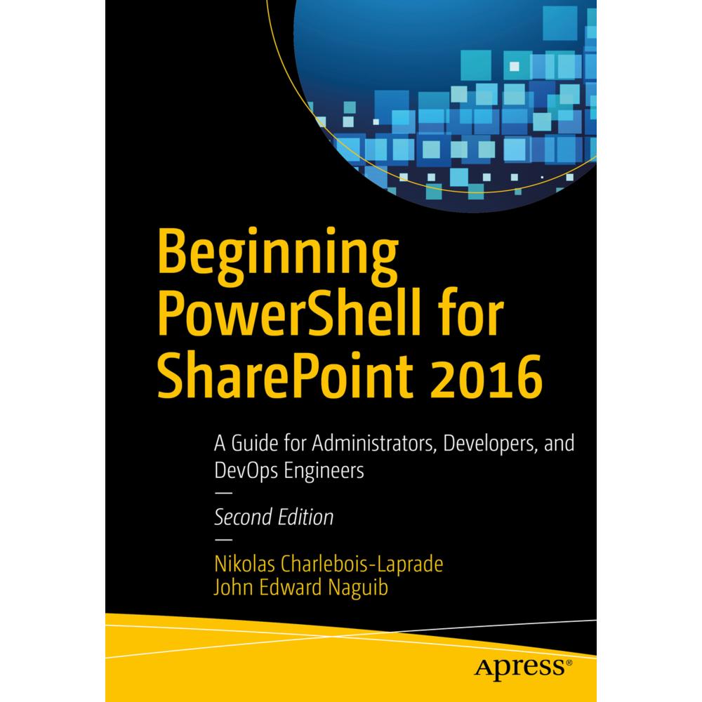 Beginning PowerShell for SharePoint 2016, Fachbücher von Nikolas Charlebois-Laprade