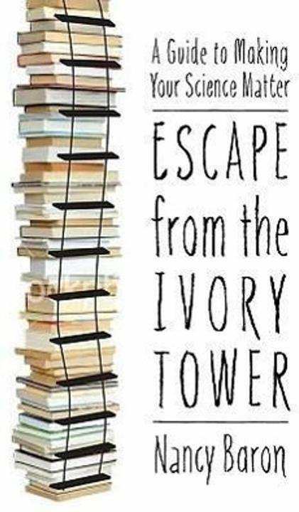 Produktbild Escape from the Ivory Tower (Englisch, Nancy Baron, 2010)