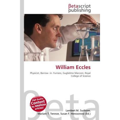 William Eccles, Fachbücher von Lambert M. Surhone, Miriam T. Timpledon, Susan F. Marseken