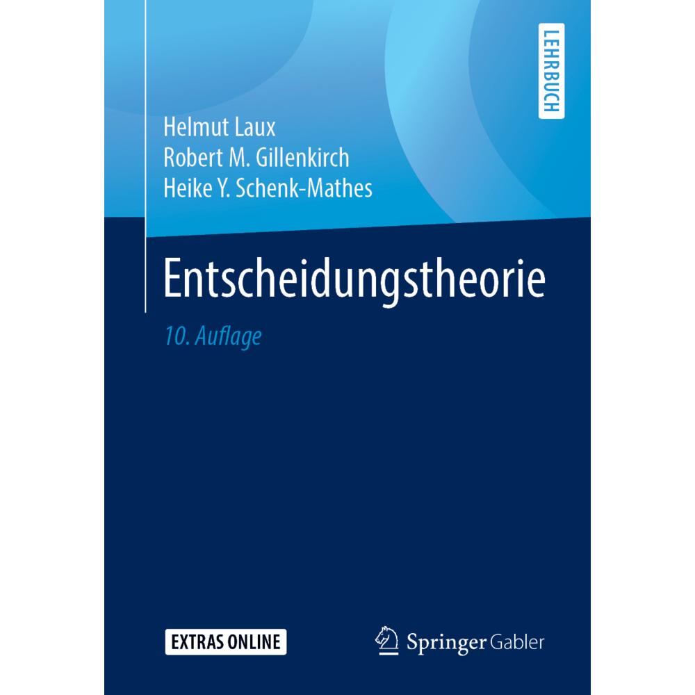 Entscheidungstheorie, Fachbücher von Robert M. Gillenkirch, Heike Y. Schenk-Mathes, Helmut Laux