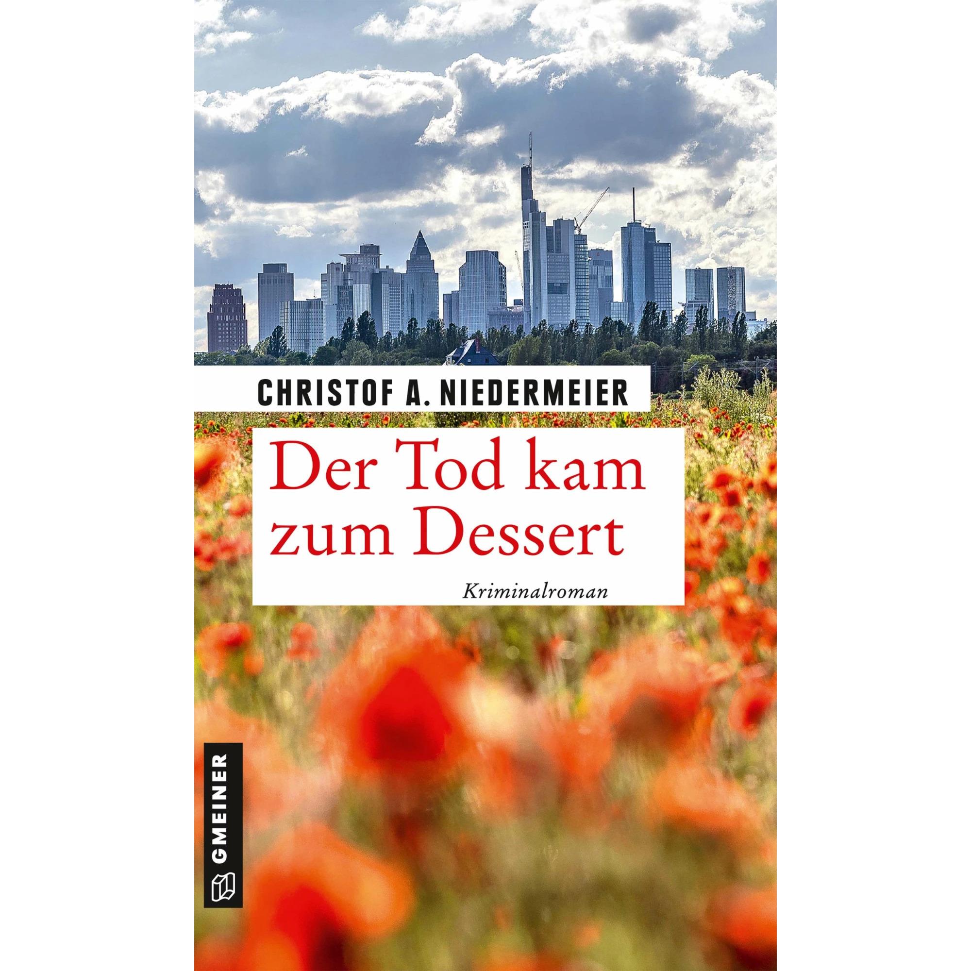 Thumbnail - Niedermeier:Der Tod kam zum Dessert, Belletristik von Christof A. Niedermeier
