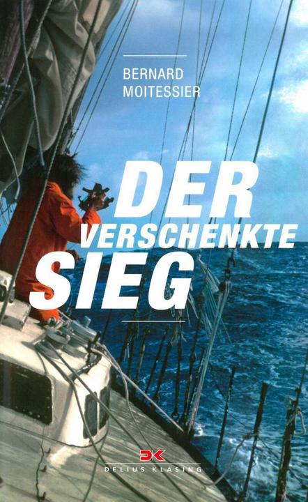 Produktbild Der verschenkte Sieg (Deutsch, Bernard Moitessier, 2016)
