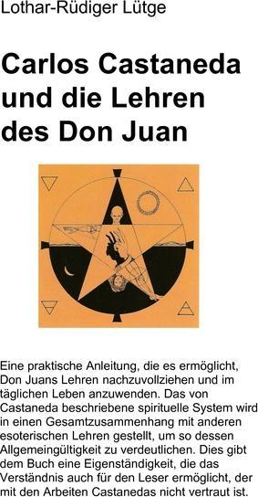 Produktbild Carlos Castaneda und die Lehren des Don Juan (Deutsch, Lütge, Lothar-Rüdiger, 2008)