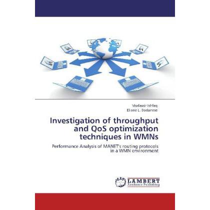Investigation of throughput and QoS optimization techniques in WMNs, Fachbücher von Modassir Ishfaq, Eliane L. Bodanese