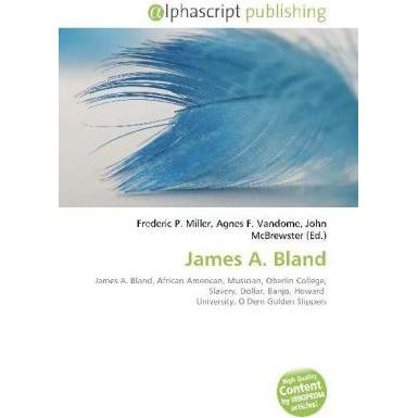 James A. Bland, Fachbücher von Agnes F. Vandome, Frederic P. Miller, John McBrewster