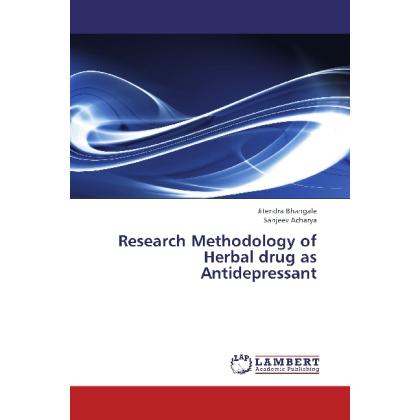 Research Methodology of Herbal drug as Antidepressant, Ratgeber von Jitendra Bhangale, Sanjeev Acharya
