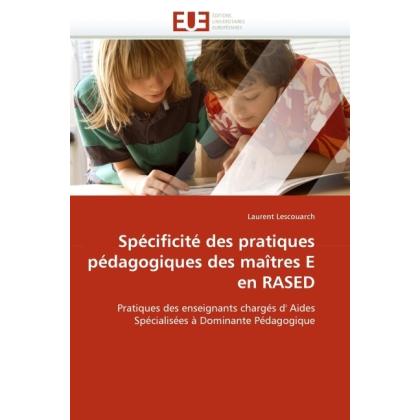 Spécificité des pratiques pédagogiques des maîtres E en RASED, Fachbücher