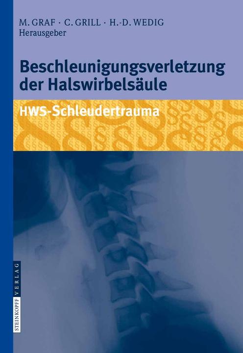 Produktbild Beschleunigungsverletzung der Halswirbelsäule (Deutsch, Christian Grill, Hans-Dieter Wedig, Michael Graf, 2008)