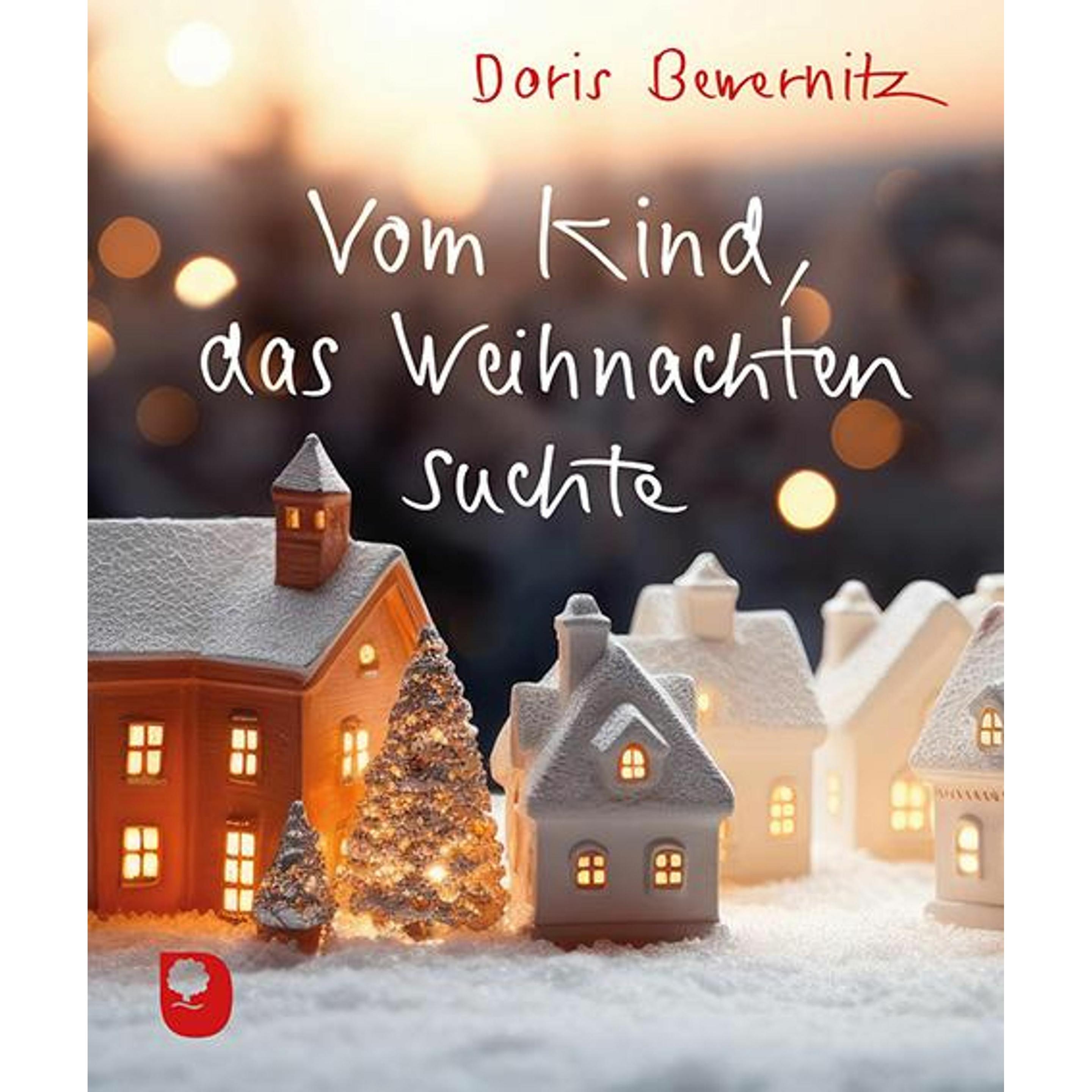 Vom Kind, das Weihnachten suchte, Fachbücher von Doris Bewernitz
