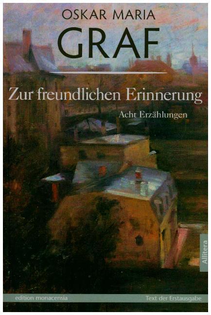 Produktbild Zur freundlichen Erinnerung (Deutsch, Oskar Maria Graf, 2015)