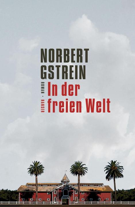 Produktbild In der freien Welt (Deutsch, Norbert Gstrein, 2016)