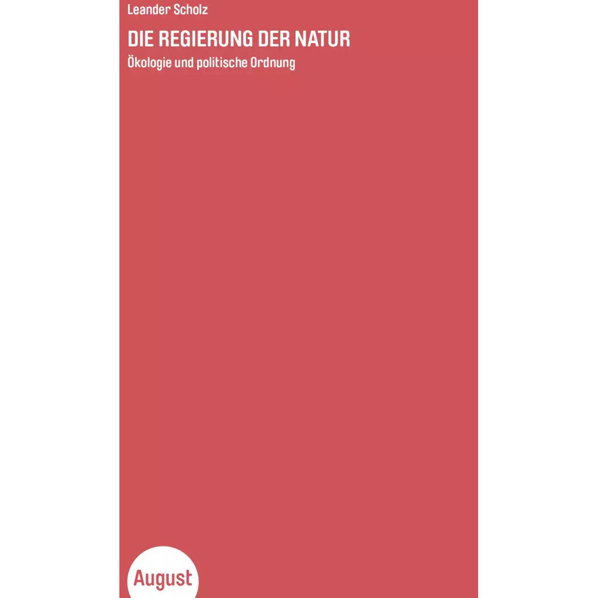 Die Regierung der Natur, Fachbücher von Leander Scholz