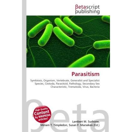 Thumbnail - Parasitism, Fachbücher von Lambert M. Surhone, Miriam T. Timpledon, Susan F. Marseken