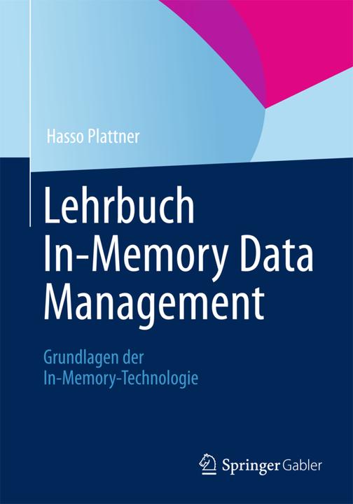 Produktbild Lehrbuch In-Memory Data Management (Deutsch, Hasso Plattner, 2013)