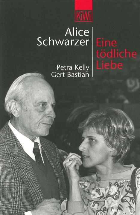 Produktbild Eine tödliche Liebe. Petra Kelly und Gert Bastian (Deutsch, Alice Schwarzer, 2001)