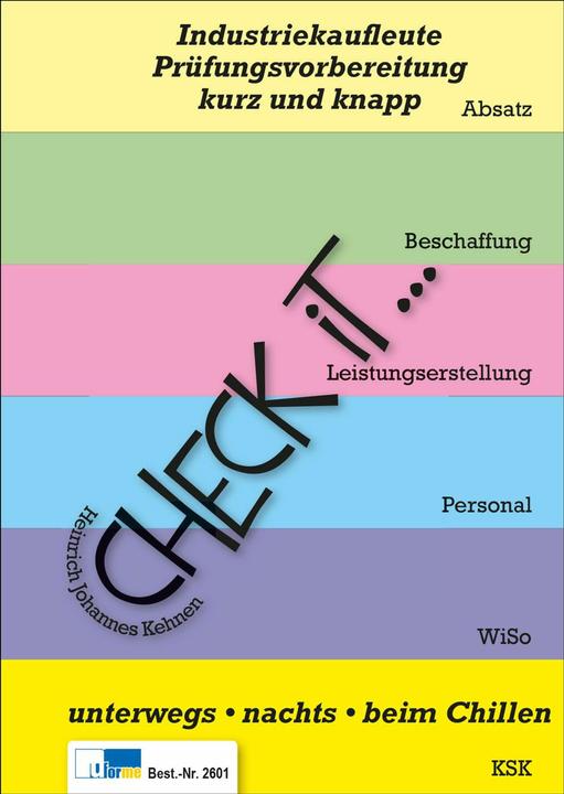Energie-Label Check iT - Industriekaufleute Prüfungsvorbereitung, kurz und knapp (Deutsch, Heinrich J. Kehnen, 2023)