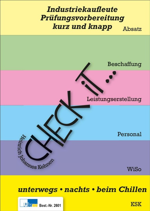 Energie-Label Check iT - Industriekaufleute Prüfungsvorbereitung, kurz und knapp (Deutsch, Heinrich Johannes Kehnen, 2023)