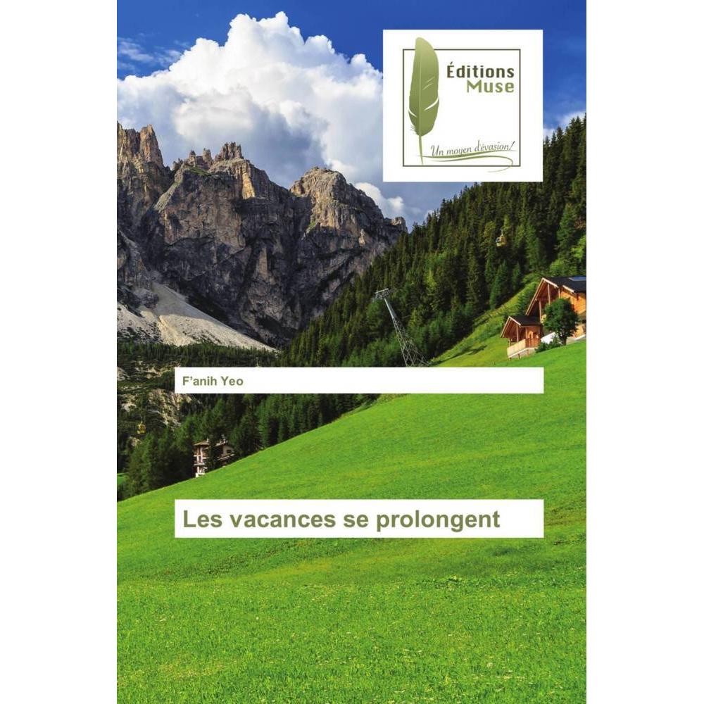 Les vacances se prolongent, Belletristik von F'anih Yeo