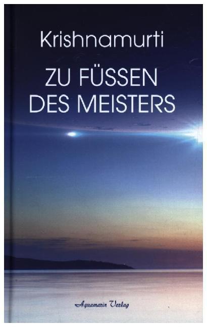 Produktbild Zu Füssen des Meisters (Deutsch, Jiddu Krishnamurti, 2004)