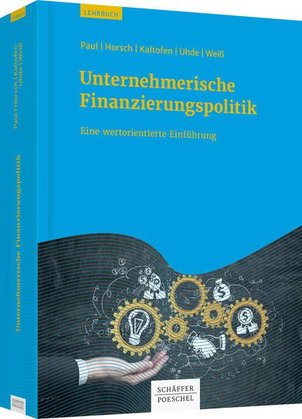 Produktbild Unternehmerische Finanzierungspolitik (Deutsch, Stephan Paul, 2017)