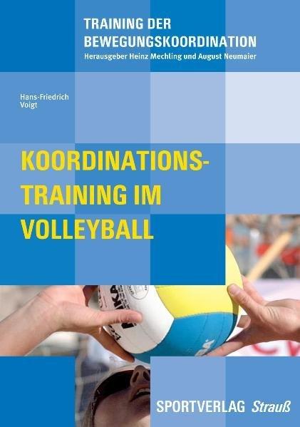 Produktbild Koordinationstraining im Volleyball (Deutsch, Hans F Voigt, 2011)