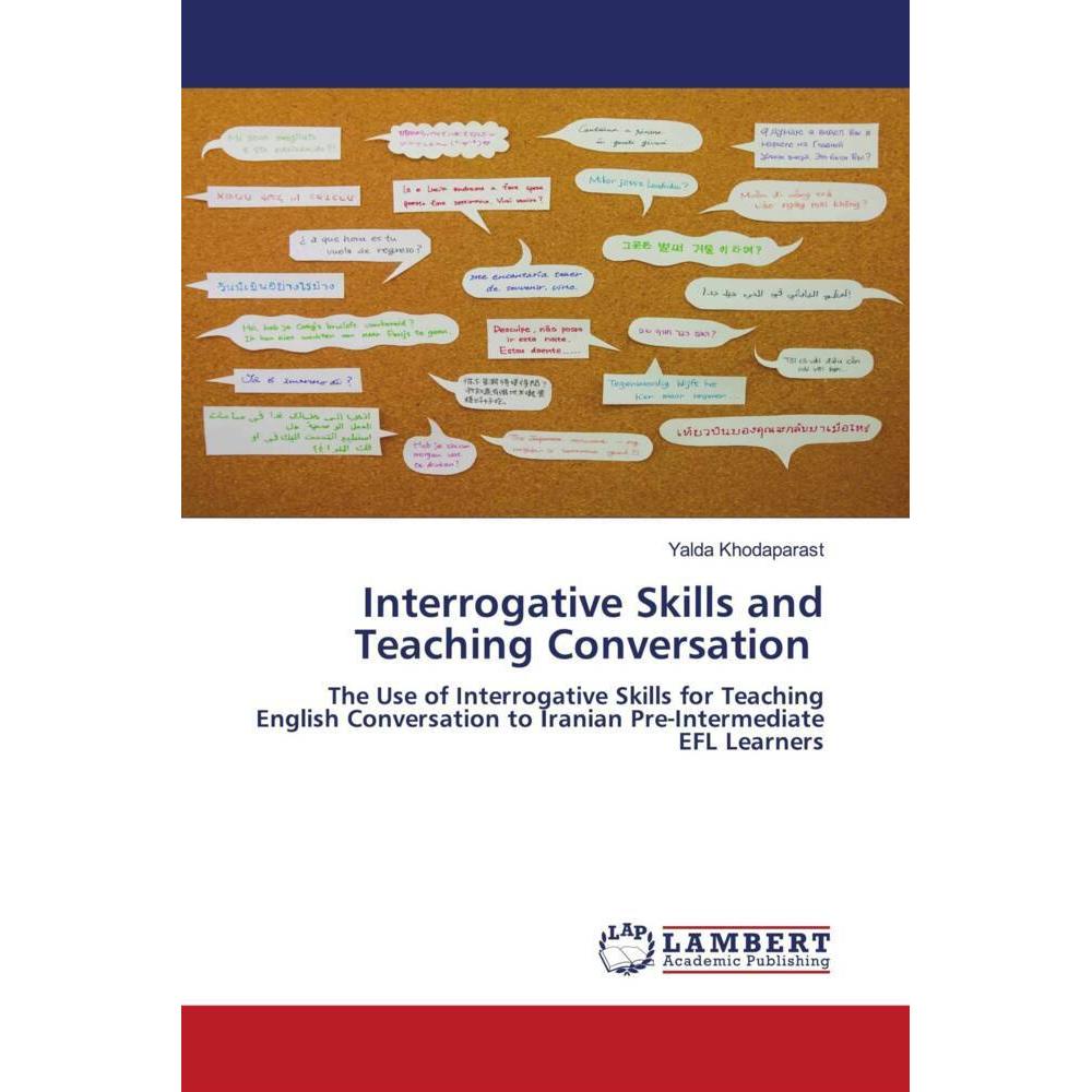 Interrogative Skills and Teaching Conversation, Fachbücher von Yalda Khodaparast