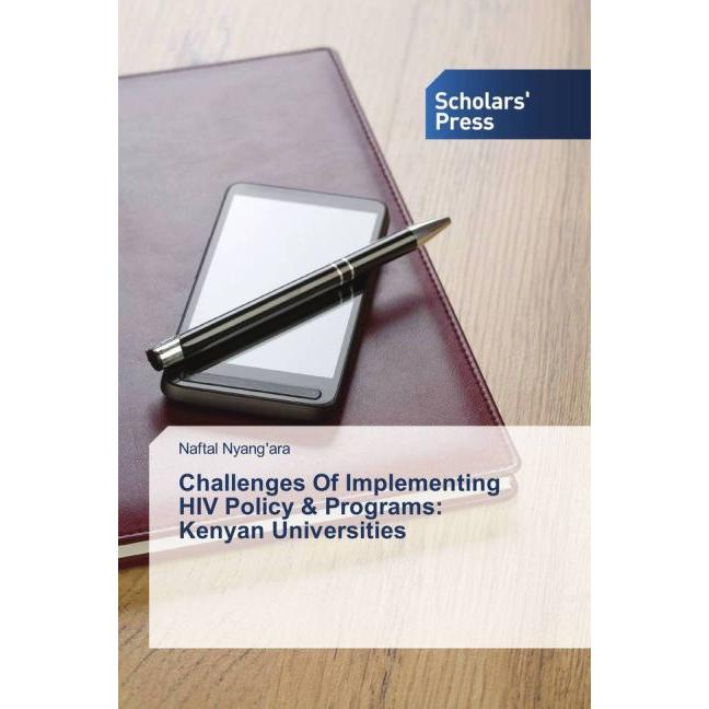 Challenges Of Implementing HIV Policy & Programs: Kenyan Universities, Sachbücher