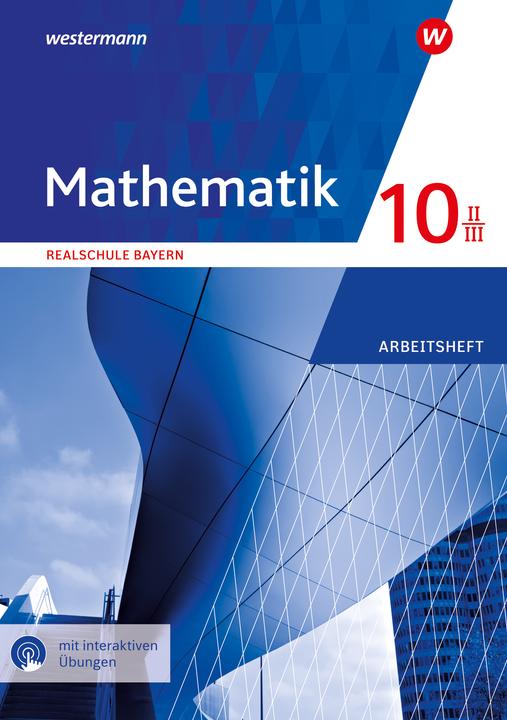 Actual product image Mathematik 10 II/III. Arbeitsheft mit interkativen Lösungen. Für Realschulen in Bayern (German, 2024)