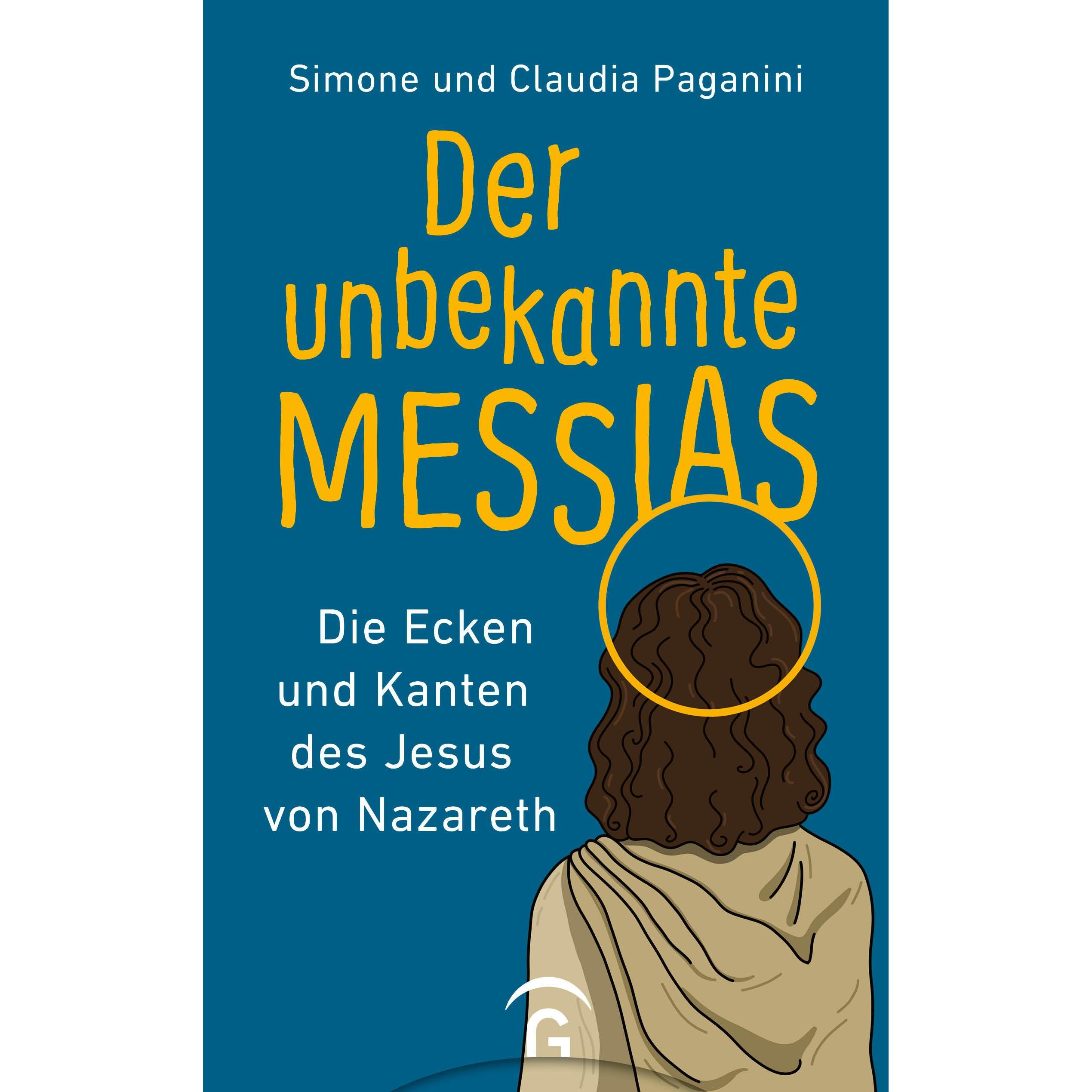 Der unbekannte Messias, Fachbücher von Simone Paganini, Claudia Paganini