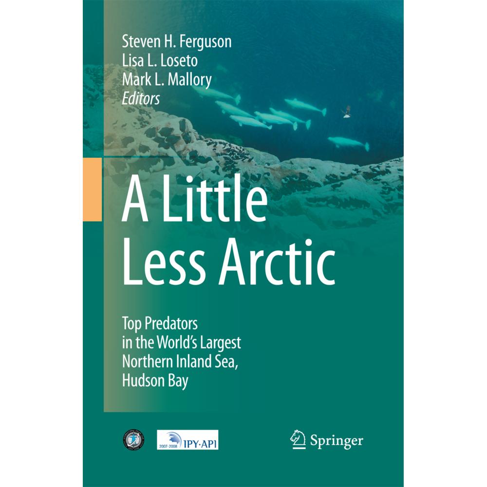 A Little Less Arctic, Fachbücher von Mark L. Mallory, Steven H. Ferguson, Lisa L. Loseto
