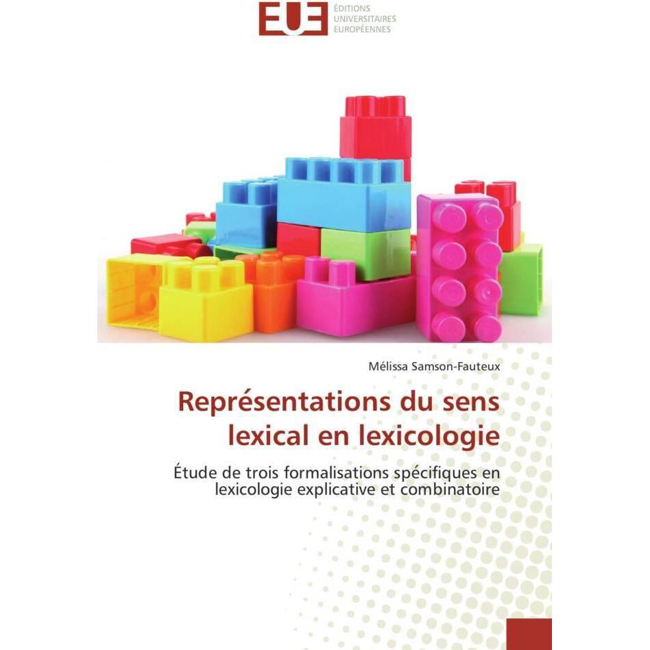 Repre sentations du sens lexical en lexicologie, Fachbücher von Mélissa Samson-Fauteux