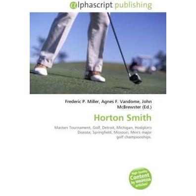 Horton Smith, Ratgeber von Agnes F. Vandome, Frederic P. Miller, John McBrewster