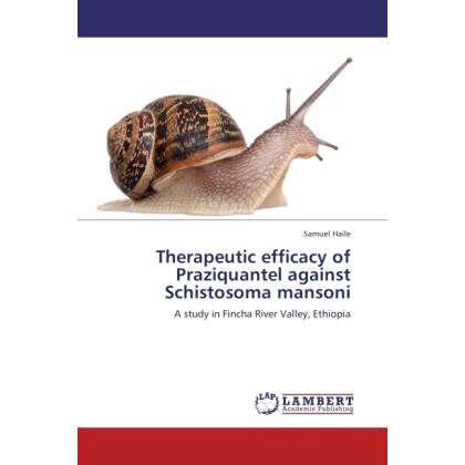 Therapeutic efficacy of Praziquantel against Schistosoma mansoni, Fachbücher
