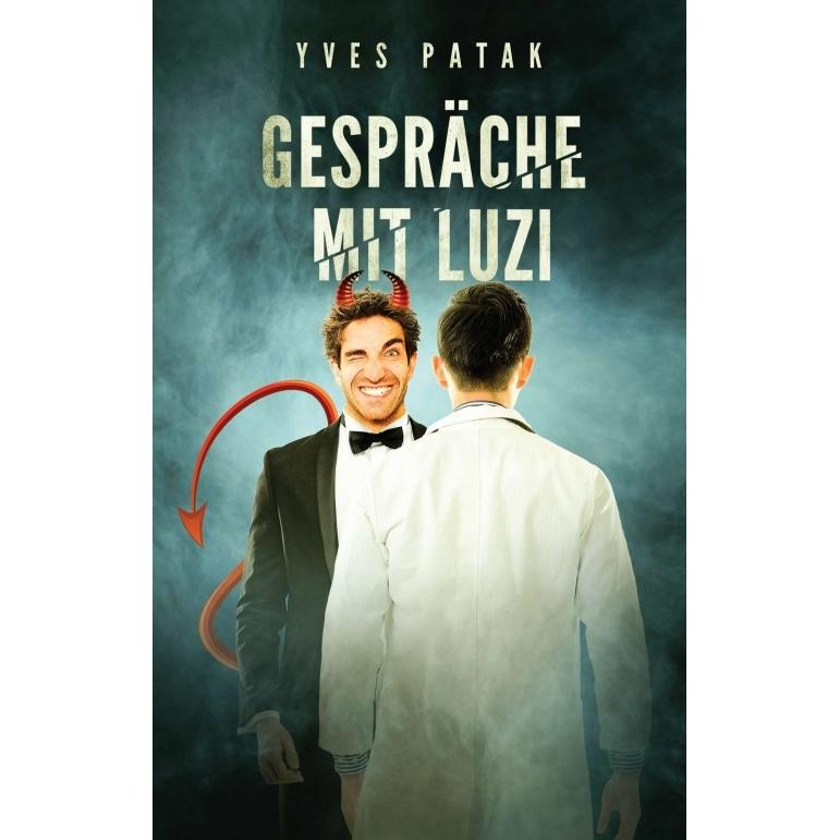 Gespräche mit Luzi, Ratgeber von Yves Patak