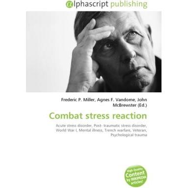 Thumbnail - Combat stress reaction, Fachbücher von Agnes F. Vandome, Frederic P. Miller, John McBrewster