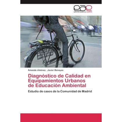 Diagnóstico de Calidad en Equipamientos Urbanos de Educación Ambiental, Fachbücher