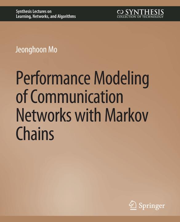 Immagine prodotto Performance Modeling of Communication Networks with Markov Chains (Inglese, Jeonghoon Mo, 2010)