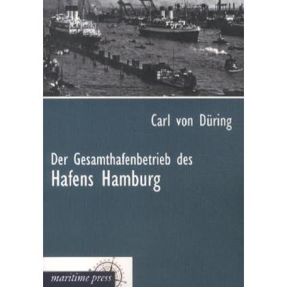 Der Gesamthafenbetrieb des Hafens Hamburg, Fachbücher von Carl von Düring