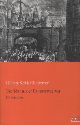 Produktbild Der Mann, der Donnerstag war (Deutsch, Gilbert K. Chesterton, 2012)