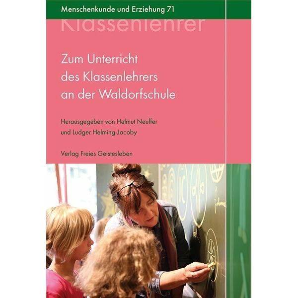Zum Unterricht des Klassenlehrers an der Waldorfschule, Schulbücher von Helmut Neuffer, Ludger Helming-Jacoby