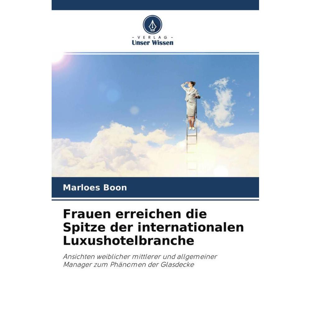 Frauen erreichen die Spitze der internationalen Luxushotelbranche, Fachbücher von Marloes Boon