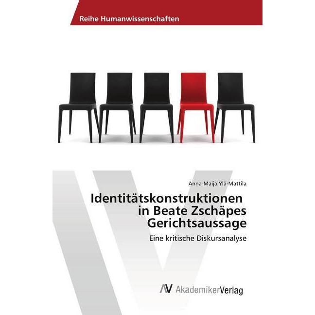 Identitätskonstruktionen in Beate Zschäpes Gerichtsaussage, Fachbücher von Anna-Maija Ylä-Mattila