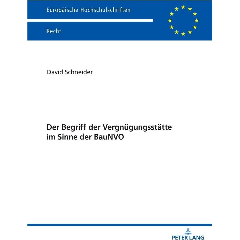 Der Begriff der Vergnügungsstätte im Sinne der BauNVO, Fachbücher von David Schneider
